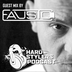 Hardstylers Podcast - 002 - Fausto