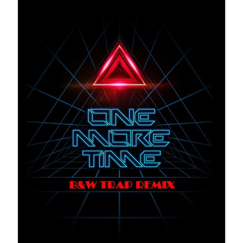 One More Time - Daft Punk (Festival Trap B&W Remix)