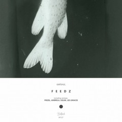 Kapshul - Feedz (Les Limaces Remix)
