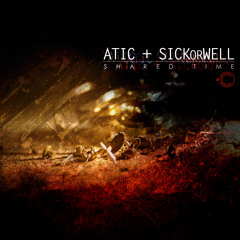 CYMBLTD015 Atic & SICKorWELL "Shared Time" Forthcoming