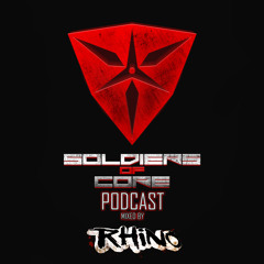Soldiers Of Core Podcast #2 Mixed By Rhino (Ibiza Goes Hard Warmup Mix)