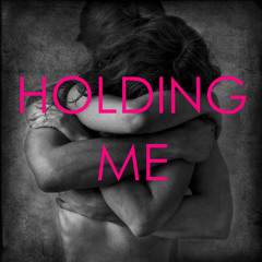 Holding Me (Original Mix) - FREE DL