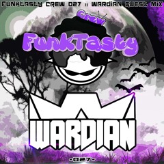 FunkTasty Crew #027 - Wardian Guest Mix