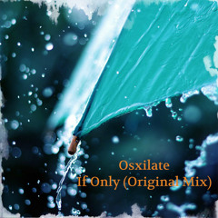 Osxilate - If Only