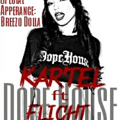 Kar'tel- Dope House ft Flight From Da 803 produced by: Band Head