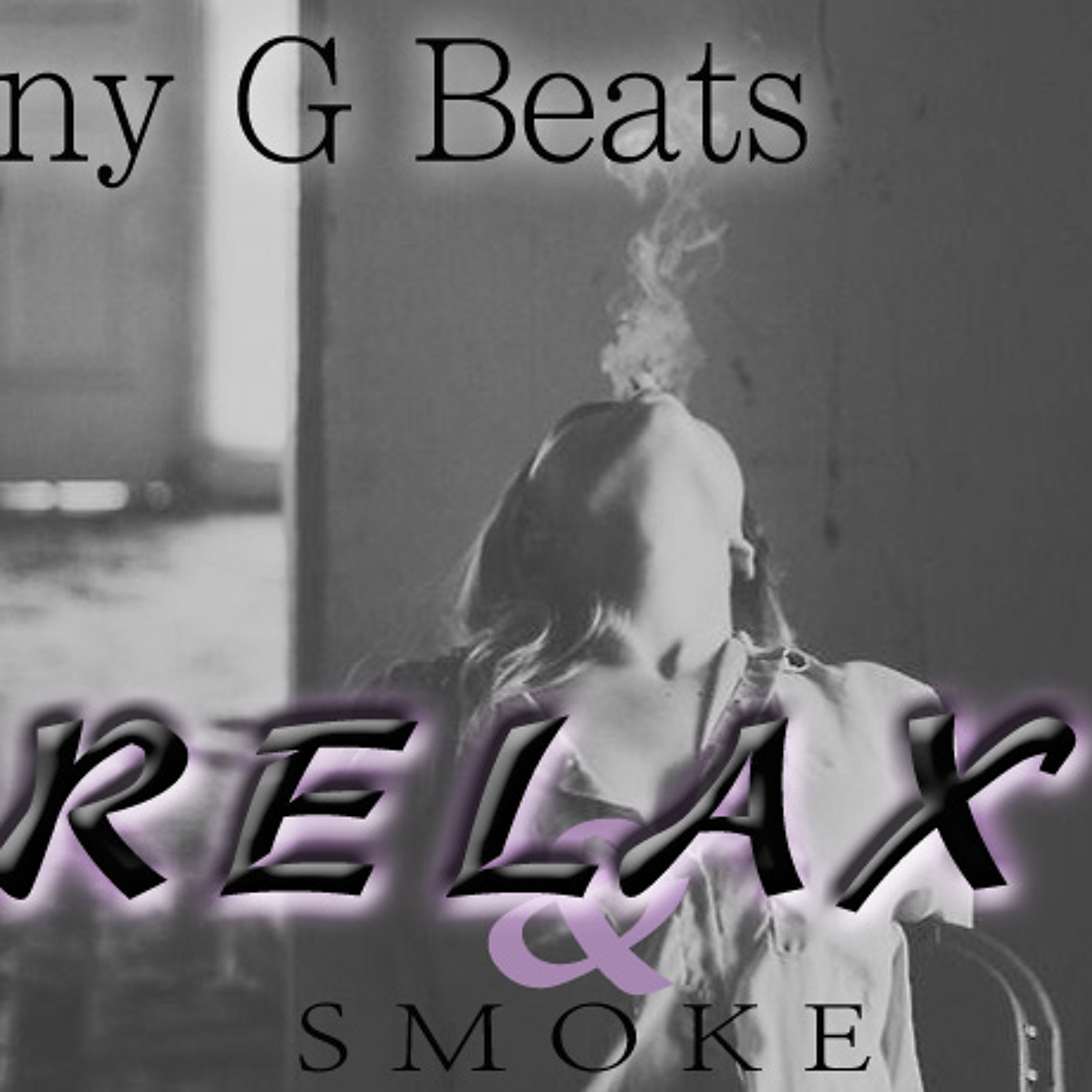 Tiny G Beats - RELAX and SMOKE [Prod By Tiny G Beats] episode artwork