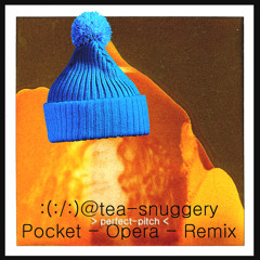Perfect Pitch ( Pocket-Opera )   Remix by :(:/:) @tea-snuggery