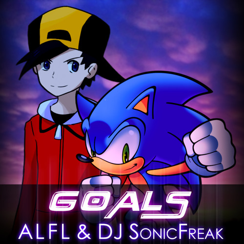 G O A L S - ALFL & DJ SonicFreak