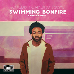 Childish Gambino/20syl - Swimming Bonfire (BMaher Mashup)