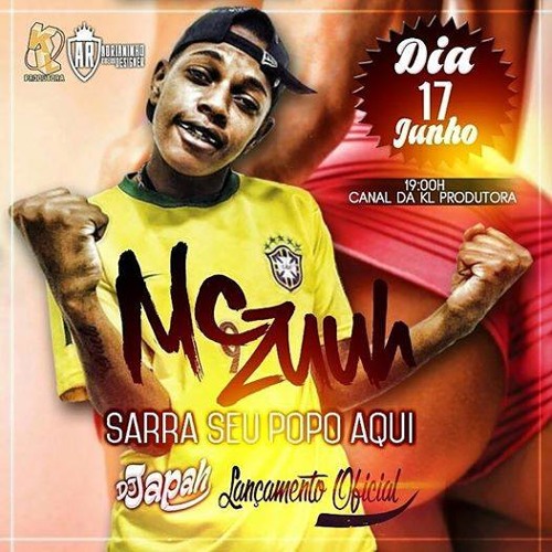 Stream MC Zuuh Sarra Seu Popo Aqui udio Oficial By Magrinho 