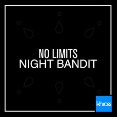 Night Bandit - No Limits
