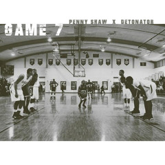 Penny Shaw x Detonator - Game 7 (Prod by Luke White)