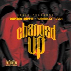 Dopeboy Donnie x WordPlay x Jvsh - Changed Up