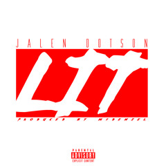 LIT [Prod. MFDenzel]