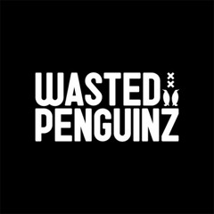Wasted Penguinz – Grab Me A Beer