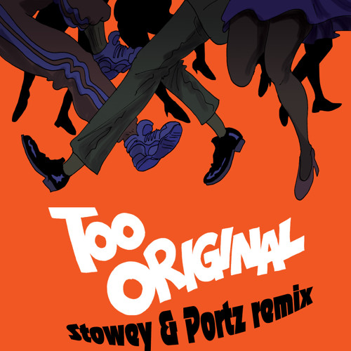 Too Original - Major Lazer (Stowey & Portz Remix)