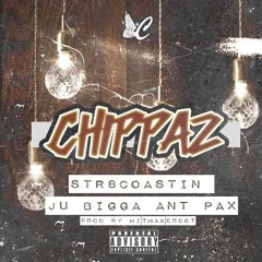 Chippaz (prod. By HitMakerDot) - Str8 Coastin (J.U x Bigga x Ant Pax)