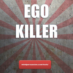 Ego Killer - Become Impervious To The Opinion Of Others