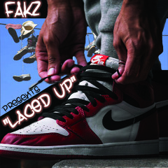 Fakz- Laced Up "F.E.D. U.P."
