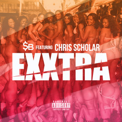 Exxtra Featuring Chris Scholar