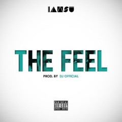 IAMSU! - THE FEEL (Produced by DJ OFFICIAL)