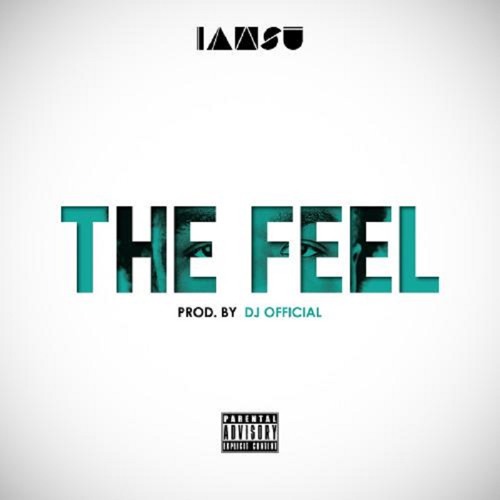 IAMSU! - THE FEEL (Produced by DJ OFFICIAL)