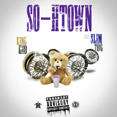So H-town KingGio feat. Slim Thug