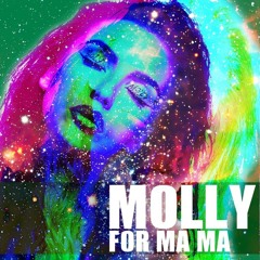 For Ma Ma - Holy Molly