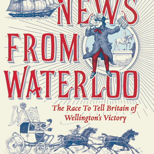Wellington's Waterloo Dispatch read by Hugh Grant