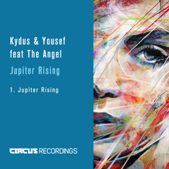 Kydus & Yousef Feat The Angel - Jupiter Rising (circus Recordings) (MASTER)