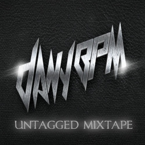 Dany BPM - Untagged Mixtape #2