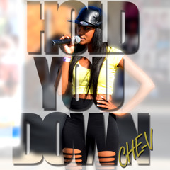 Che-V ft Monique English- Hold You Down