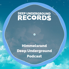 Deep Underground Podcast by Himmelsrand #002