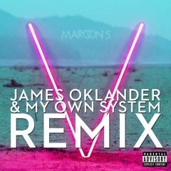 Maroon 5 - This Summer's Gonna Hurt Like A Motherf****r (James Oklander & My Own System Remix)