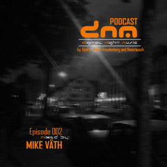 Digital Night Music Podcast 002 Mike Väth
