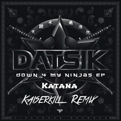 Datsik - Katana (Kaïserkill Remix) [Contest entry : vote if you like it!]