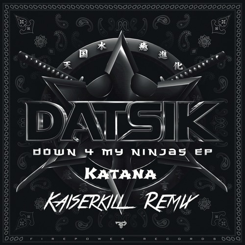 Datsik - Katana (Kaïserkill Remix) [Contest entry : vote if you like it!]