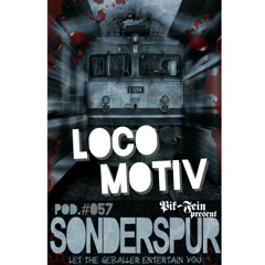 LOCO MOTIV @ SONDERSPUR ⎜ POD. #057 - FRANKFURT ⎜ 18.06.2015