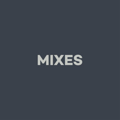 Selected Mixes