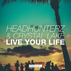 Headhunterz Crystal Lake & ZROQ - Live Your Life (Grego Mash-Up) (FREE DOWNLOAD)