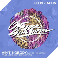 FELIX JAEHN feat. JASMINE THOMPSON - AIN'T NOBODY (OSTBLOCKSCHLAMPEN REMIX)