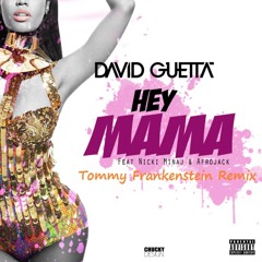 David Guetta Ft. Nicki Minaj, Afrojack - Hey Mama (Tommy Frankenstein Remix)