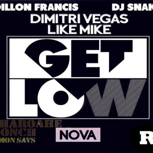 Dimitri Vegas & Like Mike Vs. DJ Snake Vs. VINAI  - Get Low Vs. Nova (DV&LM Mashup)