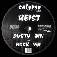HEIST - DUSTY BIN - CALYPSO