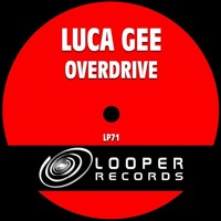 Luca Gee - Overdrive (Original Mix)