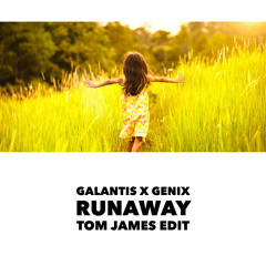 Runaway (Tom James Edit)