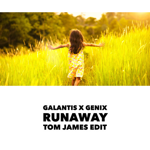 Runaway (Tom James Edit)
