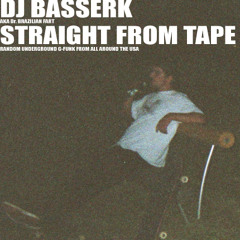 DJ BASSERK - STRAIGHT FROM TAPE