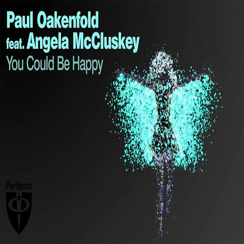 Paul Oakenfold ft. Angela McCluskey - You Could Be Happy (Hidden Suspect Remix)