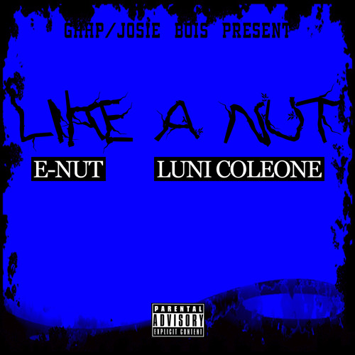 E-Nut ft. Luni Coleone - Like A Nut [Thizzler.com Exclusive]
